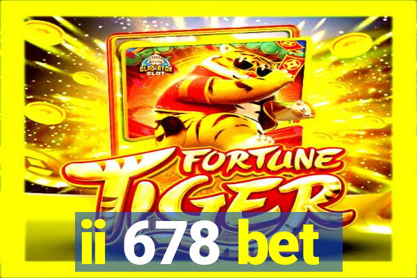 ii 678 bet